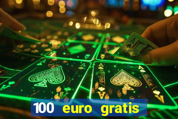 100 euro gratis online casino