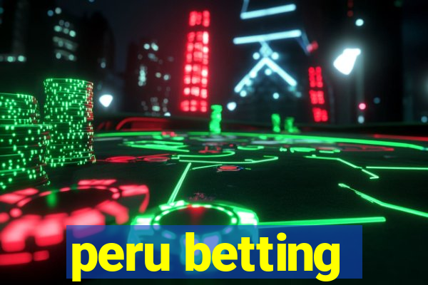 peru betting