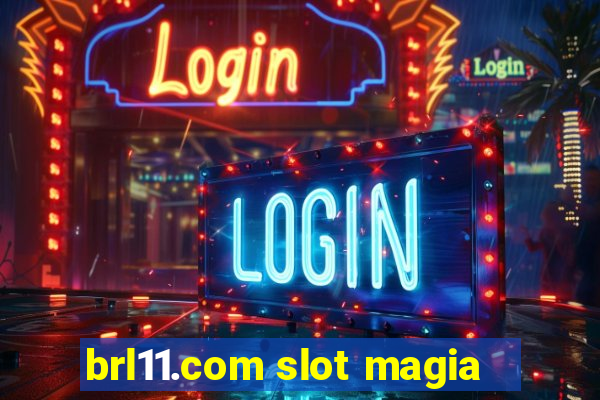 brl11.com slot magia