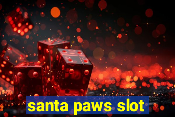 santa paws slot