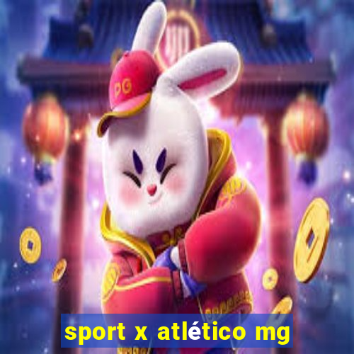 sport x atlético mg