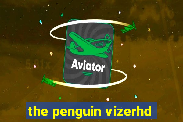 the penguin vizerhd