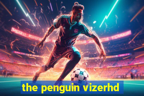 the penguin vizerhd