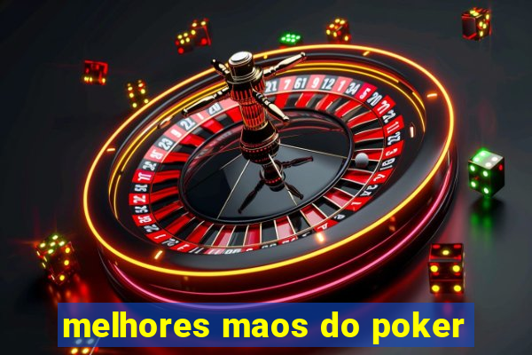 melhores maos do poker