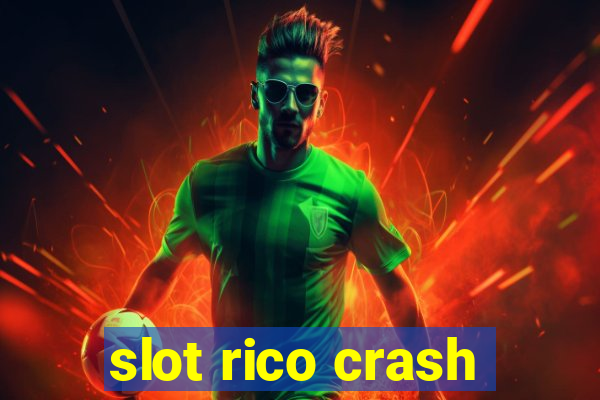 slot rico crash