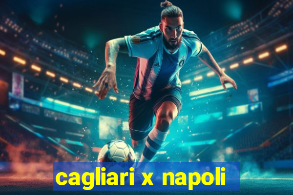 cagliari x napoli