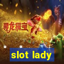 slot lady