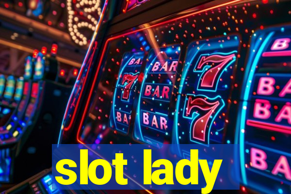 slot lady