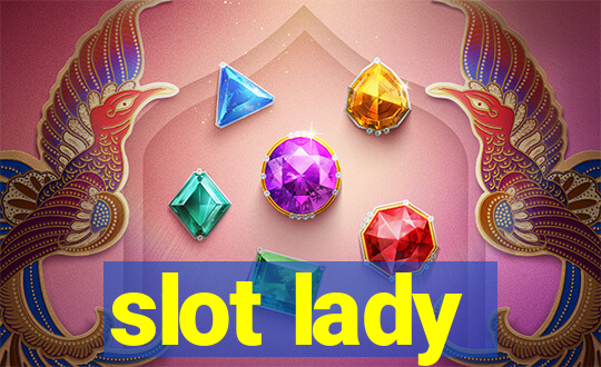 slot lady