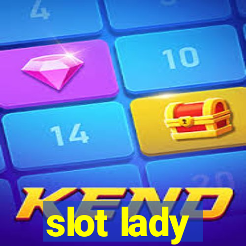 slot lady