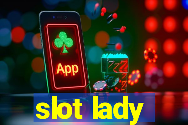 slot lady