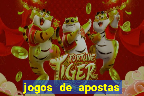 jogos de apostas online tigre