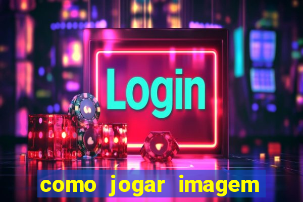 como jogar imagem no google para pesquisa