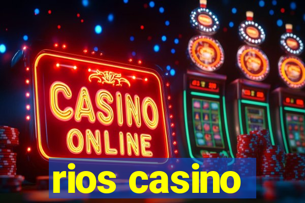 rios casino