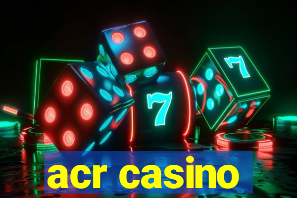 acr casino