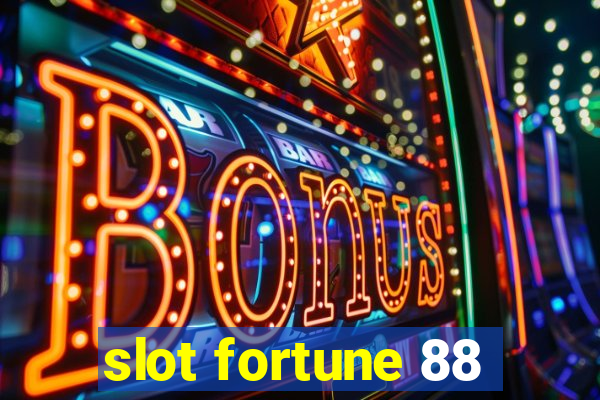 slot fortune 88