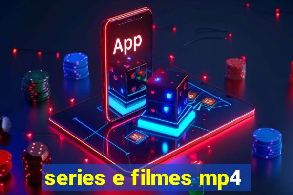 series e filmes mp4