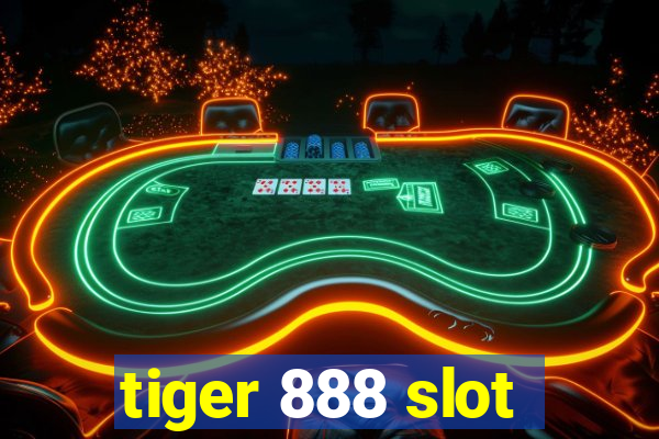 tiger 888 slot