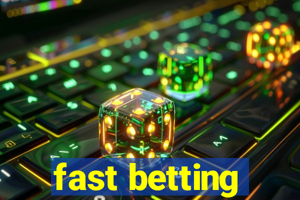 fast betting