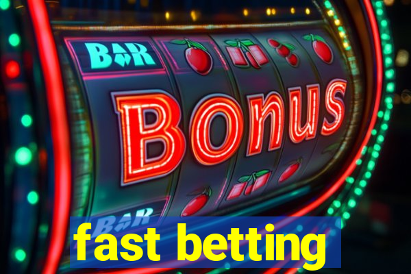 fast betting