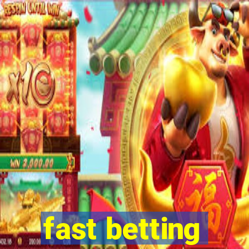 fast betting