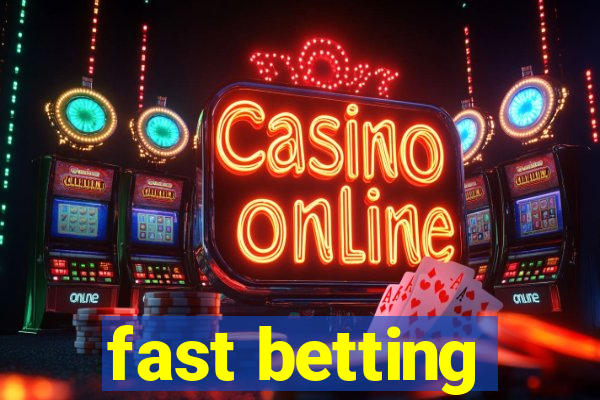 fast betting