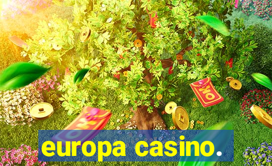 europa casino.