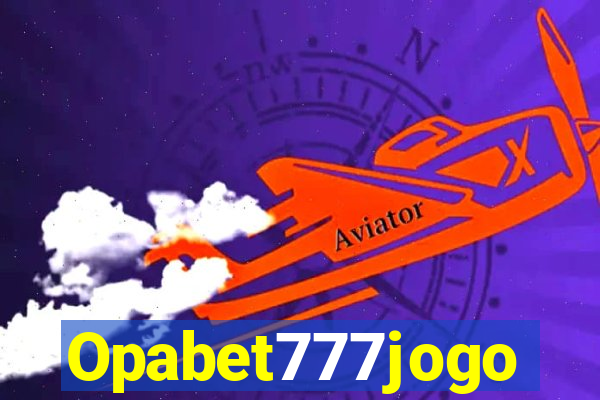 Opabet777jogo