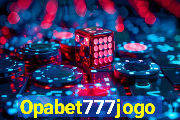 Opabet777jogo