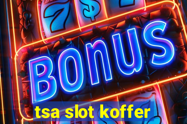 tsa slot koffer