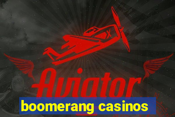 boomerang casinos