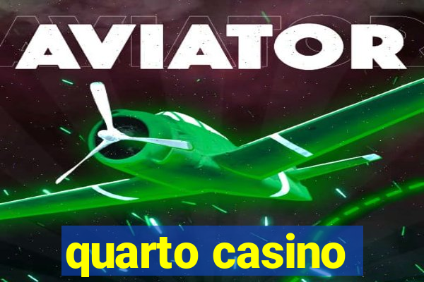 quarto casino