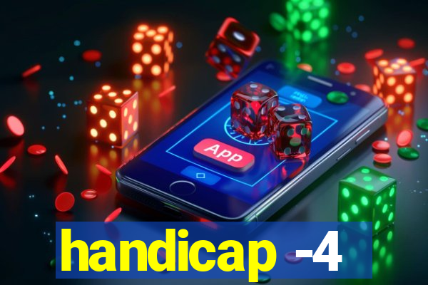 handicap -4