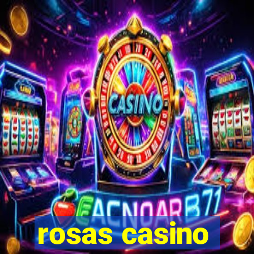 rosas casino