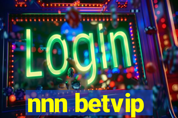 nnn betvip