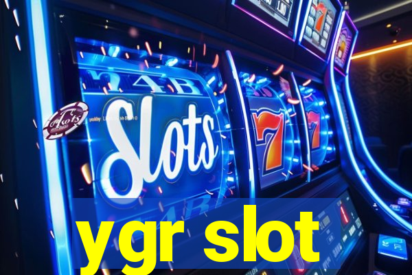 ygr slot