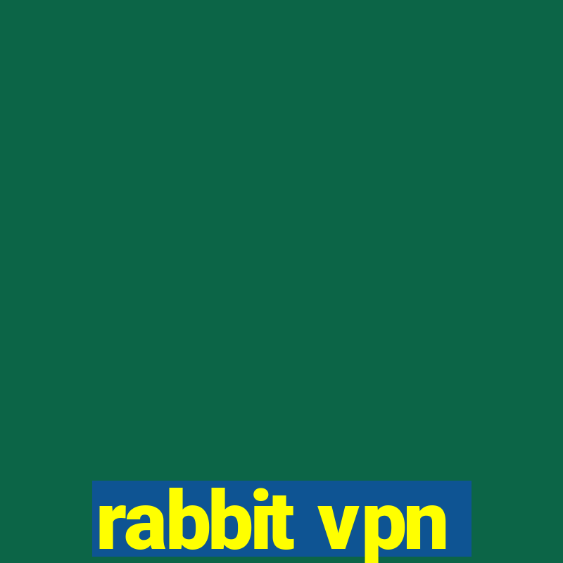 rabbit vpn