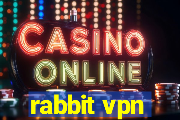 rabbit vpn