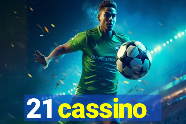 21 cassino