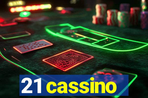 21 cassino