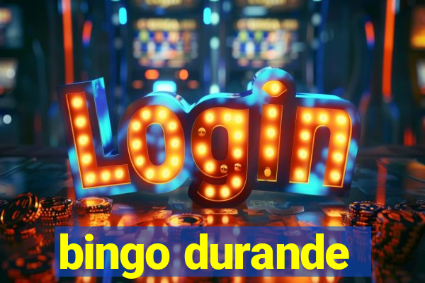 bingo durande