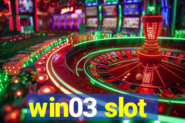 win03 slot