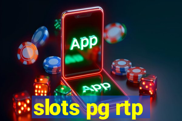 slots pg rtp