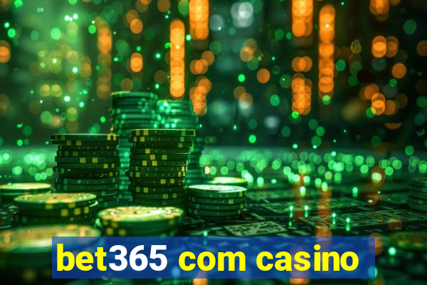 bet365 com casino