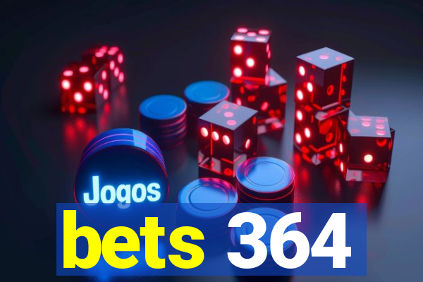 bets 364