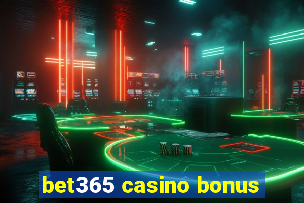 bet365 casino bonus