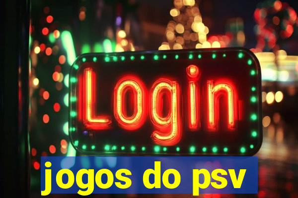 jogos do psv