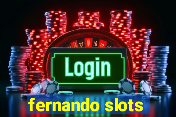 fernando slots