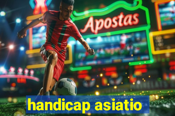 handicap asiatio