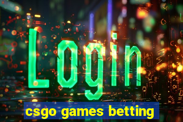 csgo games betting